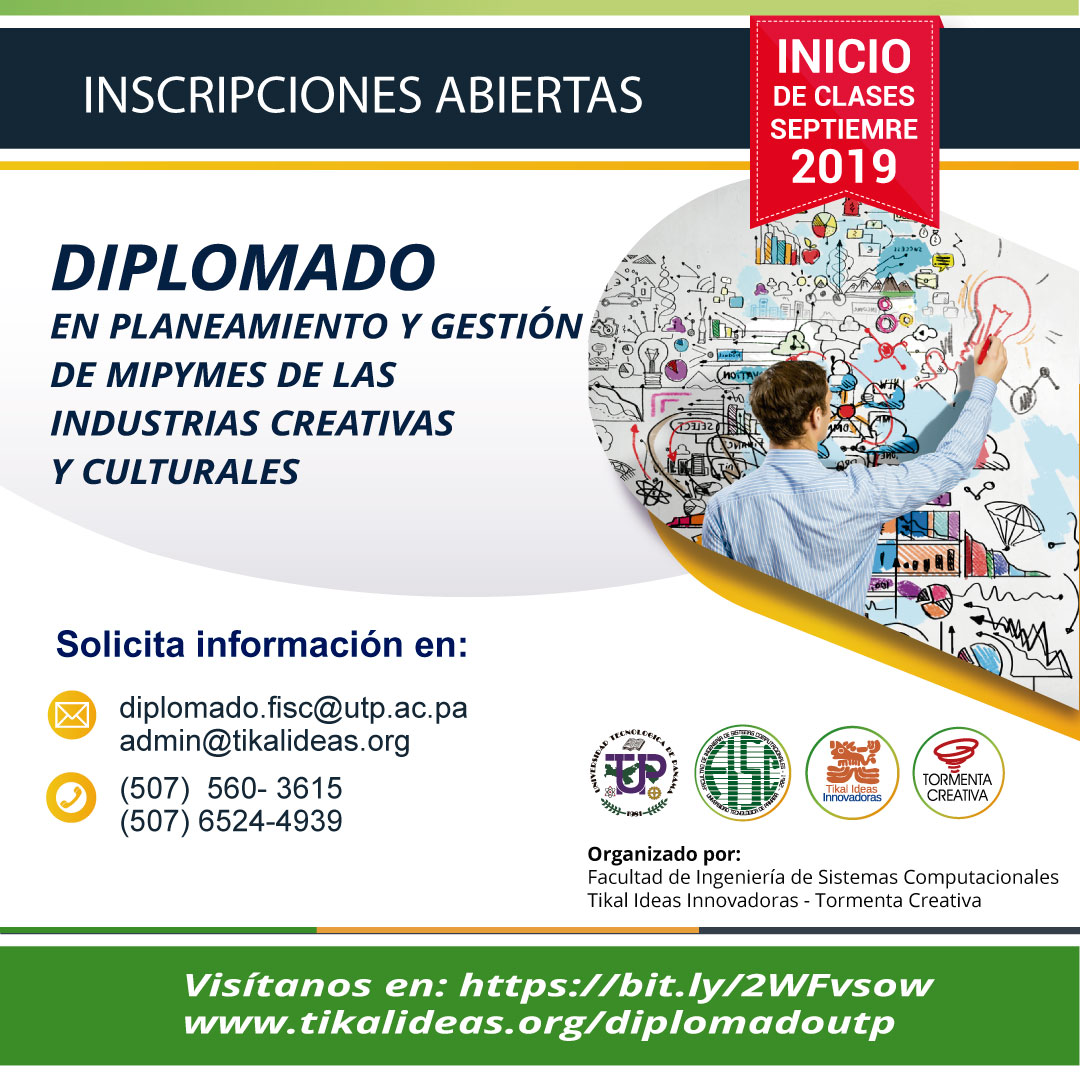 Diplomado en Planeamiento y Gestión de MYPYMES de las Industrias Creativas y Culturales Diplomado en Planeamiento y Gestión de MYPYMES de las Industrias Creativas y Culturales